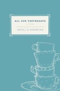 Cover: All Our Yesterdays - Arcade Publishing