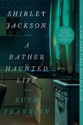 Cover: Shirley Jackson: A Rather Haunted Life - Liveright Publishing Corporation
