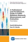 Cover: A Professional and Practitioner's Guide to Public Relations Research, Measurement, and Evaluation - Business Expert Press