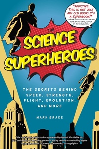 Enlarge image Cover: The Science of Superheroes - Racehorse Publishing