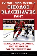 Cover: So You Think You're a Chicago Blackhawks Fan? - Sports Publishing LLC