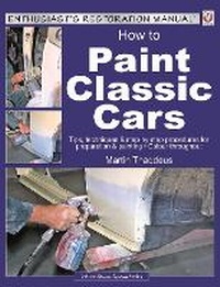 Enlarge image Cover: How to Paint Classic Cars - Veloce