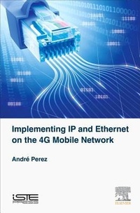 Abbildung von: Implementing IP and Ethernet on the 4G Mobile Network - ISTE Press - Elsevier