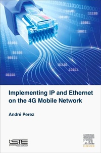 Enlarge image Cover: Implementing IP and Ethernet on the 4G Mobile Network - ISTE Press - Elsevier