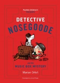 Cover: Detective Nosegoode and the Music Box Mystery - Pushkin Children's Books