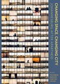 Cover: Changing Space, Changing City - Wits University Press
