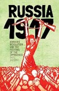 Cover: 1917 Russia: Workers Revolution and the Festival of the Oppressed - Bookmarks Publications