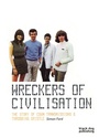 Cover: Wreckers of Civilisation - Black Dog Publishing Ltd
