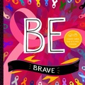 Cover: BE Brave - Familius LLC