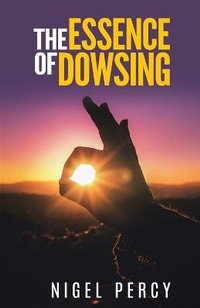 Enlarge image Cover: The Essence Of Dowsing - Sixth Sense Books