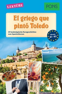 Abbildung von: PONS Kurzgeschichten: El griego que pintó Toledo - PONS Langenscheidt