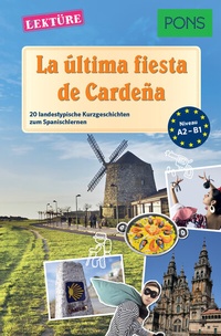 Abbildung von: PONS Kurzgeschichten: La última fiesta de Cardeña - PONS Langenscheidt