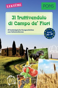 Abbildung von: PONS Kurzgeschichten - Il fruttivendolo di Campo de' Fiori - PONS Langenscheidt
