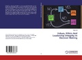 Cover: Values, Ethics And Leadership Integrity In Decision Making - LAP Lambert Academic Publishing