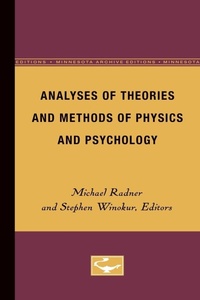Enlarge image Cover: Analyses of Theories and Methods of Physics and Psychology - University of Minnesota Press