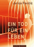 Cover: Ein Tod f&uuml;r ein Leben - Schruf & Stipetic