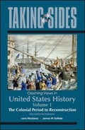 Cover: Taking Sides: Clashing Views in United States History, Volume 1: The Colonial Period to Reconstruction - McGraw-Hill Professional