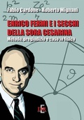 Cover: Enrico Fermi e i secchi della sora Cesarina. Metodo, pregiudizio e caso in fisica - Arcobaleno;Di Renzo Editore