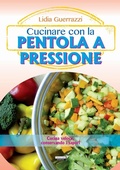Bild: Cucinare con la pentola a pressione - Cucina italiana;Crescere
