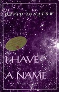 Cover: I Have a Name - Wesleyan University Press