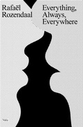 Cover: Rafael Rozendaal: Everything, Always, Everywhere - Valiz