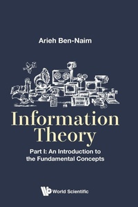 Abbildung von: Information Theory - Part I: An Introduction To The Fundamental Concepts - World Scientific Publishing Co Pte Ltd