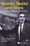 Cover: Quarks, Nuclei And Stars: Memorial Volume Dedicated For Gerald E Brown - World Scientific Publishing Co Pte Ltd