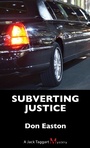 Cover: Subverting Justice - Dundurn Press