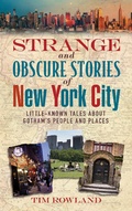 Cover: Strange and Obscure Stories of New York City - Skyhorse Publishing