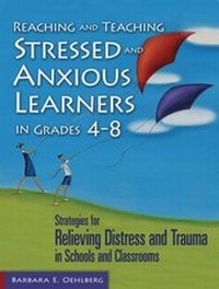 Bild: Reaching and Teaching Stressed and Anxious Learners in Grades 4-8 - Skyhorse Publishing