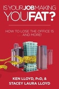 Cover: Is Your Job Making You Fat? - Skyhorse Publishing
