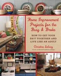 Abbildung von: Home Improvement Projects for the Busy & Broke - Skyhorse Publishing