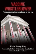 Cover: Vaccine Whistleblower - Skyhorse Publishing
