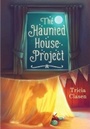 Cover: The Haunted House Project - Sky Pony Press