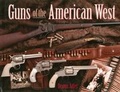 Cover: Guns of the American West - Skyhorse Publishing