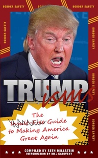 Enlarge image Cover: Trumpisms - Skyhorse Publishing