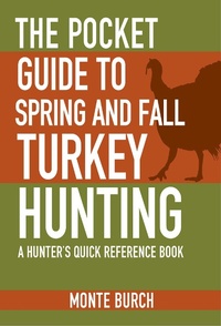 Enlarge image Cover: The Pocket Guide to Spring and Fall Turkey Hunting - Skyhorse Publishing