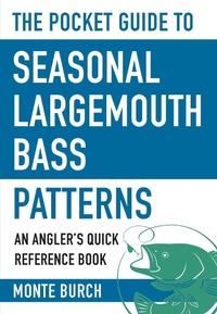 Enlarge image Cover: The Pocket Guide to Seasonal Largemouth Bass Patterns - Skyhorse Publishing