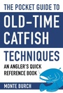 Cover: The Pocket Guide to Old-Time Catfish Techniques - Skyhorse Publishing
