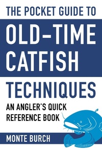 Enlarge image Cover: The Pocket Guide to Old-Time Catfish Techniques - Skyhorse Publishing