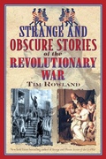 Cover: Strange and Obscure Stories of the Revolutionary War - Skyhorse Publishing