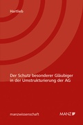 Cover: Der Schutz besonderer Gl&auml;ubiger in der Umstrukturierung der AG - Manz