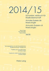 Abbildung von: Schweizer Jahrbuch für Musikwissenschaft- Annales Suisses de Musicologie- Annuario Svizzero di Musicologia - Peter Lang Verlag
