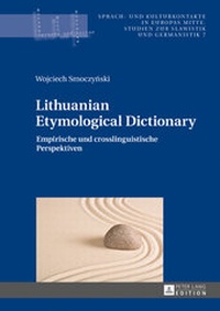 Abbildung von: Lithuanian Etymological Dictionary - Peter Lang Verlag