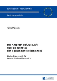 Abbildung von: Der Anspruch auf Auskunft über die Identität der eigenen genetischen Eltern - Peter Lang Verlag