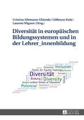 Cover: Diversit&auml;t in europ&auml;ischen Bildungssystemen und in der Lehrer_innenbildung - Peter Lang Verlag