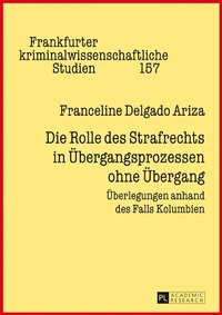 Abbildung von: Die Rolle des Strafrechts in Übergangsprozessen ohne Übergang - Peter Lang Verlag