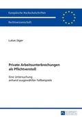 Cover: Private Arbeitsunterbrechungen als Pflichtversto&szlig; - Peter Lang Verlag