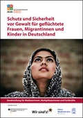 Cover: Schutz und Sicherheit vor Gewalt f&uuml;r gefl&uuml;chtete Frauen, Migrantinnen und Kinder in Deutschland - VWB-Verlag