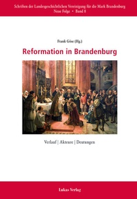 Enlarge image Cover: Reformation in Brandenburg - Lukas Verlag für Kunst- und Geistesgeschichte